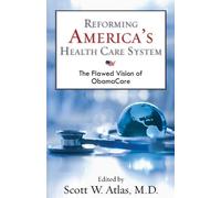 Scott W. Atlas Reforming America's Health Care System (Copertina rigida)