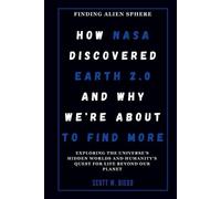 Scott W Diego How NASA Discovered Earth 2.0 and Why We're About to F (Tascabile)