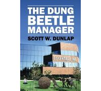 Scott W Dunlap The Dung Beetle Manager (Tascabile)