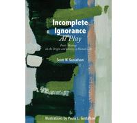 Scott W Gustafson Incomplete Ignorance at Play (Tascabile)