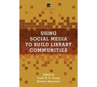Scott W.H. Youn Using Social Media to Build Library Communiti (Copertina rigida)