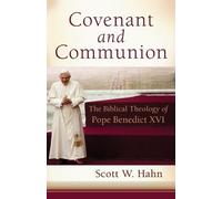 Scott W. Hahn Covenant and Communion (Tascabile)