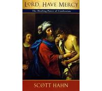Scott W. Hahn Lord, Have Mercy (Tascabile)
