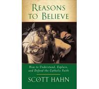 Scott W. Hahn Reasons to Believe (Tascabile)