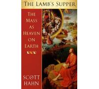 Scott W. Hahn The Lamb's Supper (Tascabile)
