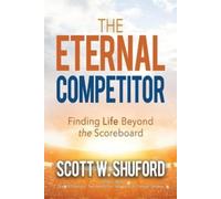 Scott W Shuford The Eternal Competitor (Tascabile)