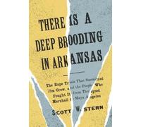 Scott W. Stern There Is a Deep Brooding in Arkansas (Copertina rigida)