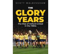Scott Walkinshaw The Glory Years (Copertina rigida)