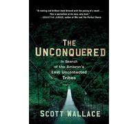 Scott Wallace The Unconquered (Tascabile)