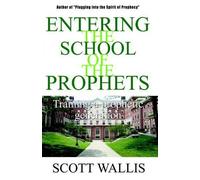 Scott Wallis Entering the School of the Prophets (Tascabile)