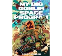 Scott Warren My Big Goblin Space Program 2 (Tascabile)