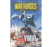 Scott Warren Ymir (Tascabile) War Horses