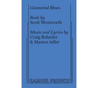 Scott Wentworth Craig Bohmler Marion Adler Gunmetal Blues (Tascabile)