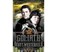 Scott Westerfeld Goliath (Copertina rigida) Leviathan Trilogy