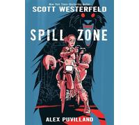 Scott Westerfeld Spill Zone (Tascabile) Spill Zone
