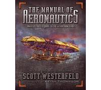 Scott Westerfeld The Manual of Aeronautics (Copertina rigida)