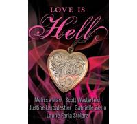 Scott Westerfield Melissa Marr Love Is Hell (Tascabile)