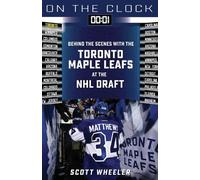 Scott Wheeler On the Clock: Toronto Maple Leafs (Tascabile) On the Clock