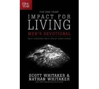 Scott Whitaker The One Year Impact for Living Men's Devotional (Tascabile)