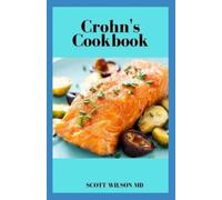 Scott Wilson Crohn's Cookbook (Tascabile)