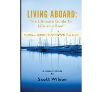 Scott Wilson Living Aboard (Tascabile)