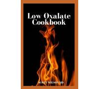 Scott Wilson Low Oxalate Cookbook (Tascabile)