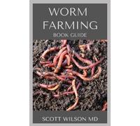 Scott Wilson Worm Farming Book Guide (Tascabile)