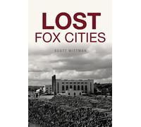 Scott Wittman Lost Fox Cities (Tascabile) Lost