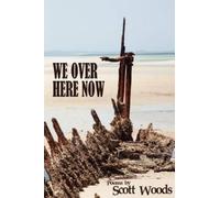 Scott Woods We Over Here Now (Tascabile)
