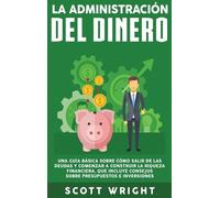 Scott Wright La administración del dinero (Copertina rigida)