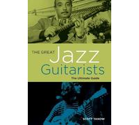 Scott Yanow The Great Jazz Guitarists (Tascabile)