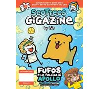 Scottecs Gigazine. Vol. 3: Fufos e la pallina di Apollo