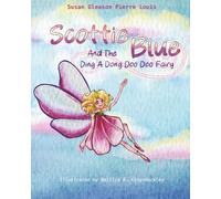 Scottie Blue and the Ding A Dong Doo Doo Fairy