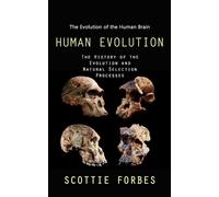 Scottie Forbes Human Evolution (Tascabile)