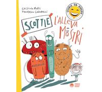 Scottie l'allevamostri. Storie da ridere. Ediz. illustrata