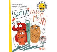 Scottie l'allevamostri. Storie da ridere. Ediz. illustrata