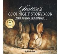 Scottie's Goodnight Storybook with Animals in the Desert: A Personalized Bedtime Book for Scottie | Plus: 20 Calming, Screen-Free Sleep Ideas