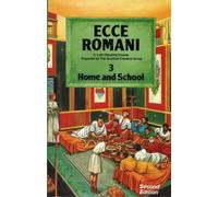 Scottish Classics Group Ecce Romani Book 3 Home and School (Tascabile)