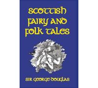 Scottish Fairy and Folk Tales