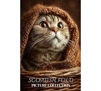 Scottish Fold Cat Photo Collection: Adorable Full-Page Pictures of Scottish Fold Cats and Kittens for All Ages (Calming Pet Books)