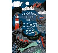 Tom Muir Scottish Folk Tales of Coast and Sea (Copertina rigida) Folk Tales