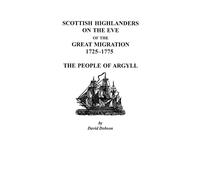Scottish Highlanders on the Eve of the Great Migration - Dobson David