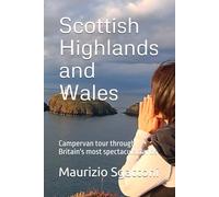 Scottish Highlands and Wales: Campervan tour through Britain's most spectacular lands