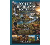 SCOTTISH HIGHLANDS, SCOTLAND PLACES & FESTIVALS AROUND THE WORLD