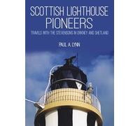 Paul A. Lynn Scottish Lighthouse Pioneers (Tascabile)