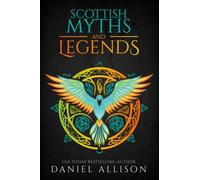 Daniel Allison Scottish Myths & Legends (Tascabile)