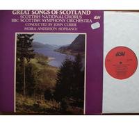 SCOTTISH NATIONAL CHORUS - GREAT SONGS OF SCOTLAND 1978 ASV # ALM 4009 SCOTTISH NATIONAL CHORUS BBC SCOTTISH SYMPHONY ORCHESTRA JOHN CURRIE MOIRA ANDERSON