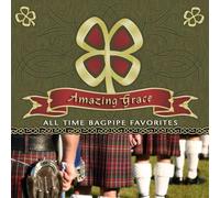 Scottish National Pipe & Drum Corps - Amazing Grace: All Time Bagpipe Favorite