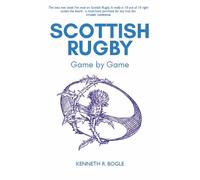 Scottish Rugby - 'The best ever book I've read on Scottish Rugby.' STUART CAMERON, PRODUCER/PRESENTER, BORDERS RUGBY TELEVISION AND RUGBY CORRESPONDENT FOR ITV BORDER & RADIO BORDERS