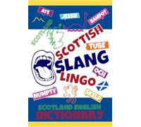 Scottish Slang Lingo: Scotland English Dictionary